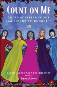 Count on Me : Tales of Sisterhoods and Fierce Friendships