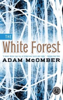 The White Forest : A Novel