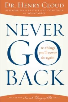 Never Go Back : 10 Things You'll Never Do Again