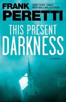 This Present Darkness : A Novel