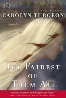 The Fairest of Them All : A Novel