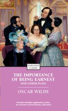 The Importance of Being Earnest and Other Plays