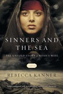 Sinners and the Sea : The Untold Story of Noah's Wife