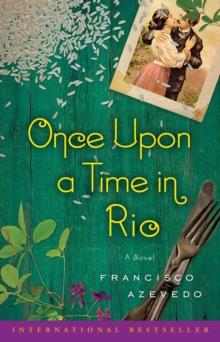 Once Upon a Time in Rio : A Novel