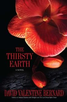 The Thirsty Earth : A Novel