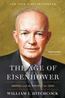 The Age of Eisenhower : America and the World in the 1950s