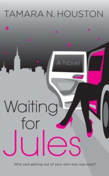 Waiting for Jules : A Novel