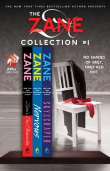 The Zane Collection #1 : The Sex Chronicles, Nervous, and Skyscraper