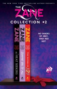 The Zane Collection #2 : The Heat Seekers, Shame on It All, and The Sisters of APF