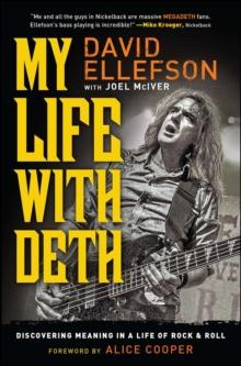 My Life with Deth : Discovering Meaning in a Life of Rock & Roll