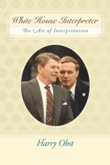 White House Interpreter : The Art of Interpretation