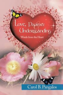 Love, Patience and Understanding - Words from the Heart