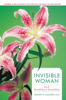 Invisible Woman : I to I: Invisibility to Invincibility