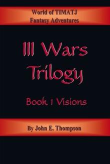 Iii Wars Trilogy : Book 1: Visions