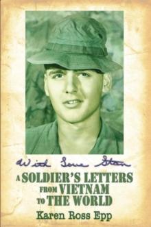 With Love Stan : A Soldier's Letters from Vietnam to the World