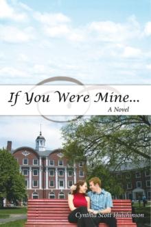 If You Were Mine ... : A Novel