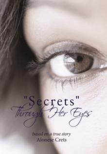 "Secrets" Through Her Eyes