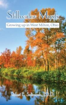 Stillwater Mysts : Growing up in West Milton, Ohio