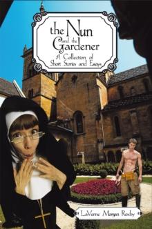 The Nun and the Gardener : A Collection of Short Stories and Essays