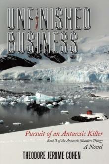 Unfinished Business : Pursuit of an Antarctic Killer