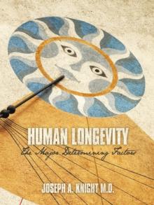 Human Longevity: the Major Determining Factors