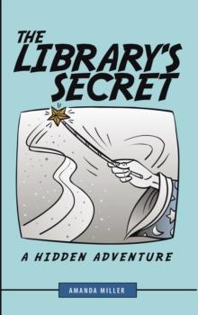 The Library's Secret : A Hidden Adventure