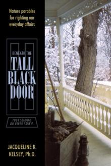 Beneath the Tall Black Door : Four Seasons on River Street