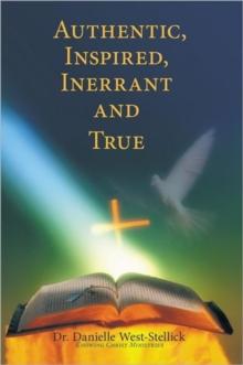 Authentic, Inspired, Inerrant and True