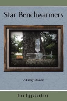 Star Benchwarmers : A Family Memoir