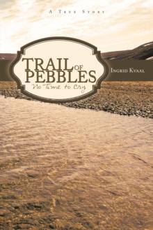 Trail of Pebbles : No Time to Cry