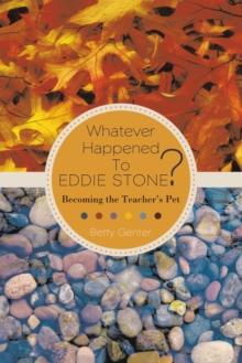 Whatever Happened to Eddie Stone? : Becoming the Teacher's Pet