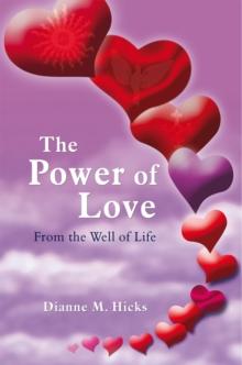 The Power of Love : From the Well of Life