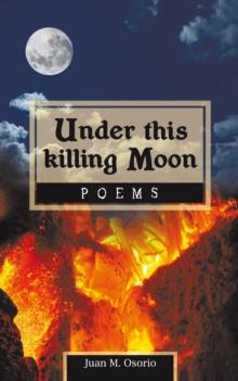 Under This Killing Moon : Poems