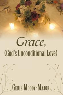 Grace, (God's Unconditional Love)