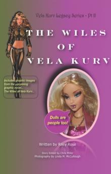 The Vela Kurv Legacy Part 2 : The Wiles of Vela Kurv