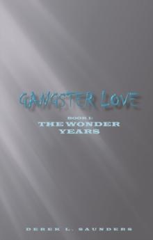 Gangster Love : Book 1 the Wonder Years