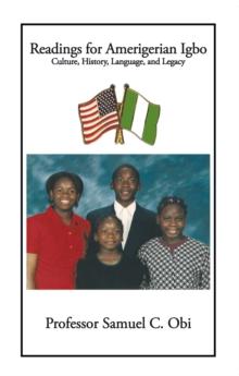 Readings for Amerigerian Igbo : Culture, History, Language, and Legacy