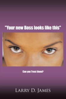 "Your New Boss Looks Like This" : Can You Trust Them?