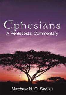 Ephesians : A Pentecostal Commentary