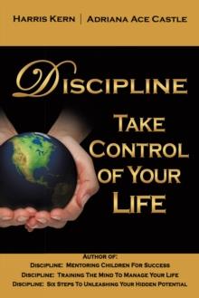 Discipline : Take Control of Your Life