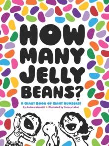 How Many Jelly Beans? : A Giant Book of Giant Numbers