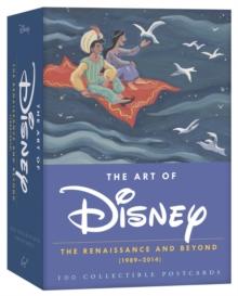 The Art of Disney Postcards : The Renaissance and Beyond (1989-2014) 100 Collectible Postcards