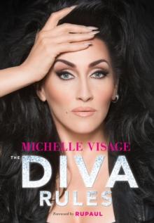 The Diva Rules : Ditch the Drama, Find Your Strength, and Sparkle Your Way to the Top