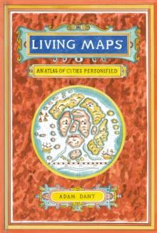 Living Maps : An Atlas of Cities Personified