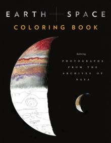 Earth and Space Coloring Book : Featuring Photographs from the Archives of NASA