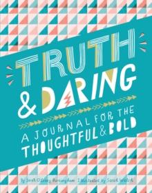 Truth & Daring : A Journal For The Thoughtful & Bold