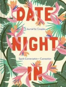 Date Night In : A Journal for Couples Spark Conversation & Connection