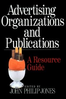 Advertising Organizations and Publications : A Resource Guide