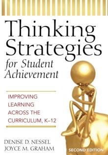 Thinking Strategies for Student Achievement : Improving Learning Across the Curriculum, K-12