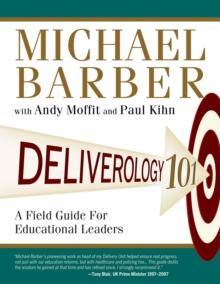 Deliverology 101 : A Field Guide For Educational Leaders